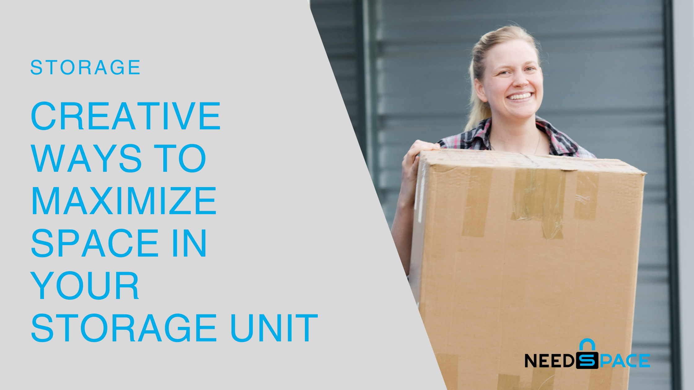 Creative Ways to Maximize Space in Your Storage Unit